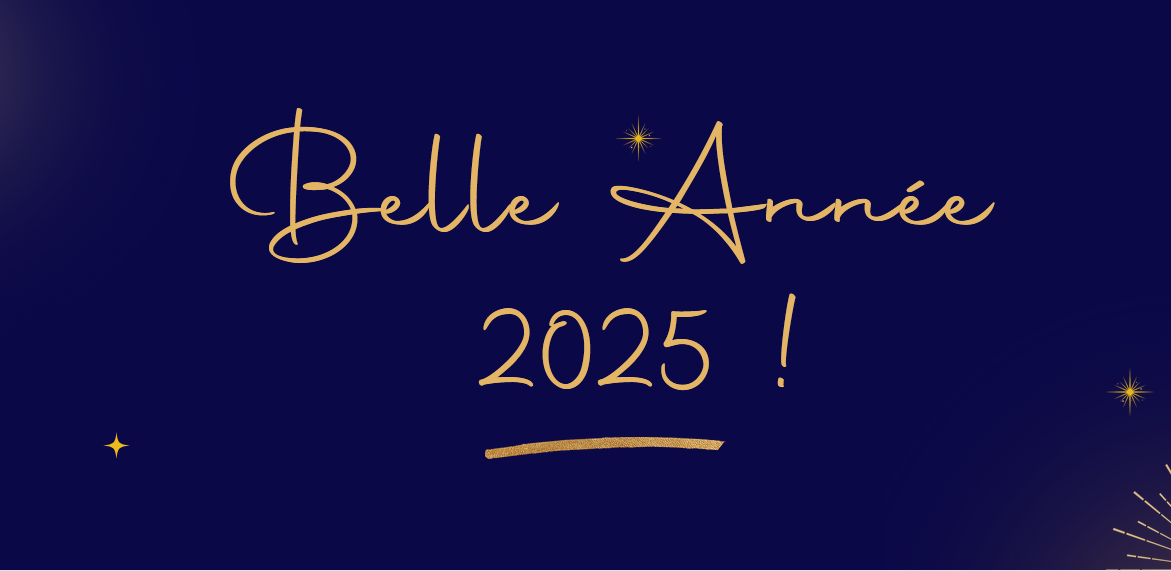 Belle Année 2025 ✨ !